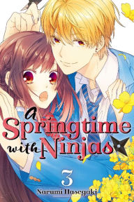 Title: A Springtime with Ninjas, Volume 3, Author: Narumi Hasegaki