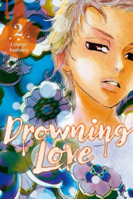 Title: Drowning Love, Volume 2, Author: George Asakura