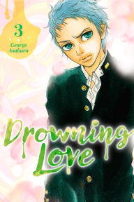 Title: Drowning Love, Volume 3, Author: George Asakura