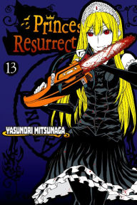 Title: Princess Resurrection: Volume 13, Author: Yasunori Mitsunaga