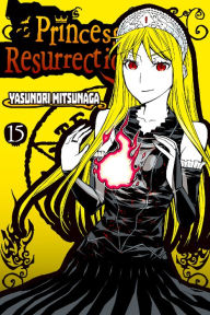 Title: Princess Resurrection: Volume 15, Author: Yasunori Mitsunaga