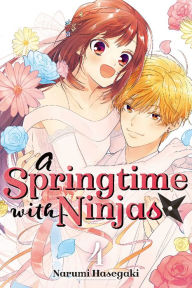 Title: A Springtime with Ninjas, Volume 4, Author: Narumi Hasegaki