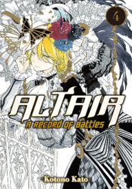 Title: Altair: A Record of Battles: Volume 4, Author: Kotono Kato