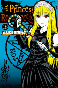 Title: Princess Resurrection: Volume 18, Author: Yasunori Mitsunaga