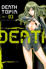 Title: DEATHTOPIA: Volume 3, Author: Yoshinobu Yamada