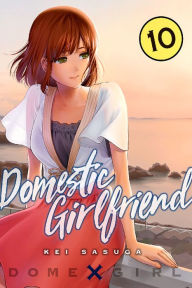 Title: Domestic Girlfriend, Volume 10, Author: Kei Sasuga