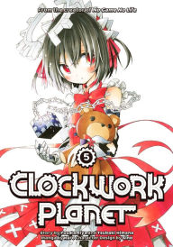 Title: Clockwork Planet, Volume 5, Author: Yuu Kamiya