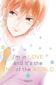 Title: I'm in Love and It's the End of the World, Volume 3, Author: Taamo