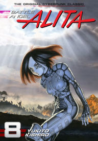Title: Battle Angel Alita, Volume 8: Fallen Angel, Author: Yukito Kishiro