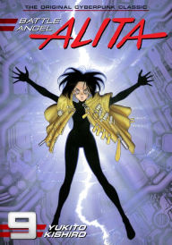 Title: Battle Angel Alita, Volume 9: Angel's Ascension, Author: Yukito Kishiro