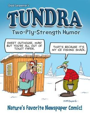 Tundra: Two-Ply Strength Humor