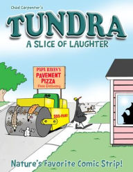 Title: Tundra: A Slice of Laughter Softcover Book, Author: Chad Carpenter