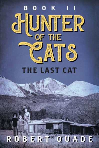 Hunter of the Cats: Book II: The Last Cat