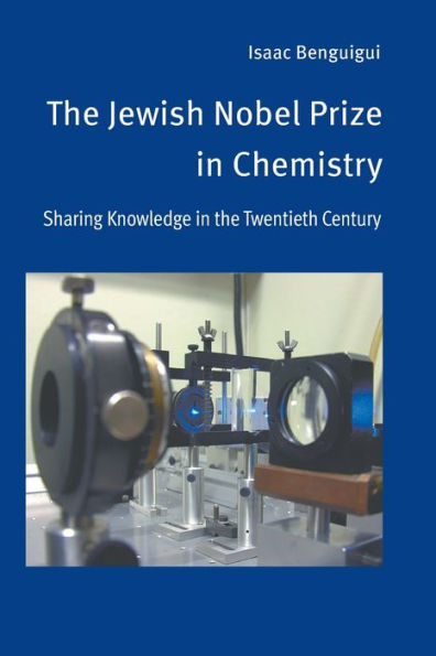 the Jewish Nobel Prize Chemistry: Sharing Knowledge Twentieth Century