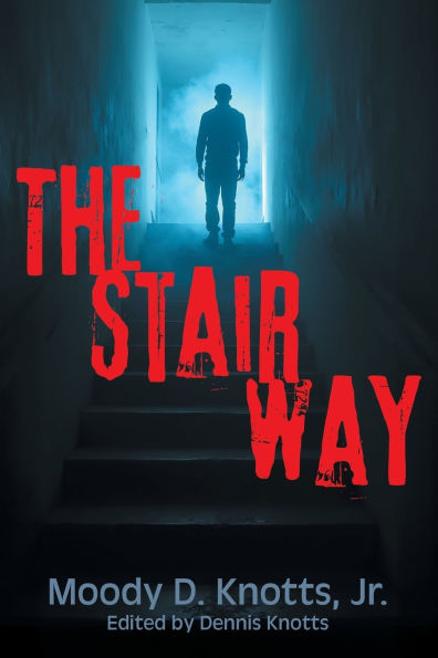 The Stairway: Book One of The Miracle of the Mountain Series