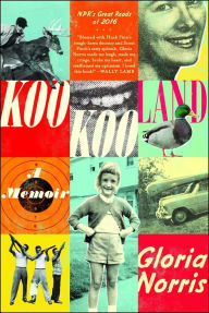 Title: KooKooLand: A Memoir, Author: Gloria Norris