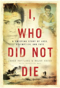 Title: I, Who Did Not Die, Author: Zahed Haftlang