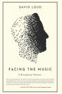 Facing the Music: a Broadway Memoir