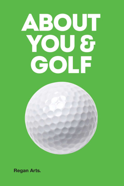 Not About Golf: The Life Changing Joy of Playing The Game