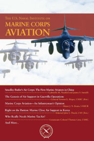Title: The U.S. Naval Institute on Marine Corps Aviation, Author: Thomas J Cutler