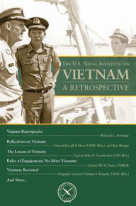 Title: The U.S. Naval Institute on Vietnam: A Retrospective, Author: Thomas J Cutler