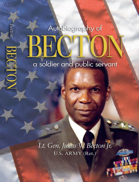 Becton: Autobiography of a Soldier and Public Servant