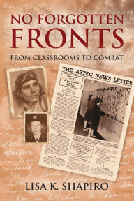 Title: No Forgotten Fronts: From Classrooms to Combat, Author: Maria Zaunbrecher