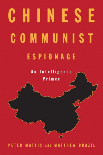 Chinese Communist Espionage: An Intelligence Primer