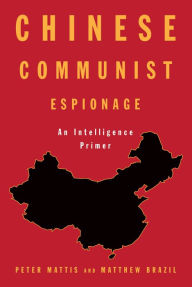 Books in pdf form free download Chinese Communist Espionage: An Intelligence Primer RTF ePub 9781682473047