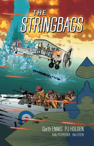 Free downloadable new books The Stringbags (English Edition) 9781682475232 DJVU by Garth Ennis, PJ Holden