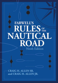 Title: Farwell's Rules of the Nautical Road, Ninth Editio, Author: Craig H Allen Sr.