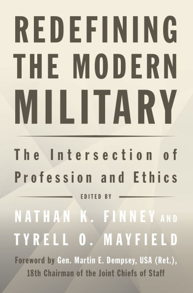 Redefining The Modern Military: Intersection of Profession and Ethics