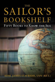 Download epub format books The Sailor's Bookshelf: Fifty Books to Know the Sea (English Edition)  9781682476987 by 