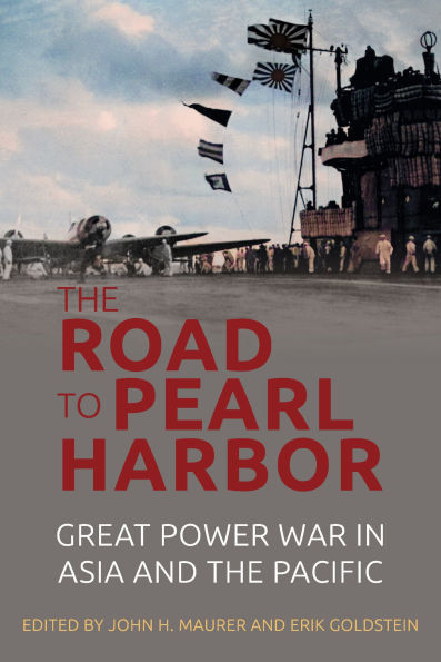 the Road to Pearl Harbor: Great Power War Asia and Pacific