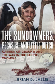 Pdf ebook collection download The Sundowners, Pegasus, and Little Butch: Carrier Air Group 11 and the War in the Pacific, 1943-1945