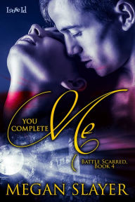 Title: You Complete Me, Author: Megan Slayer