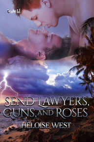 Title: Send Lawyers, Guns, and Roses, Author: Heloise West