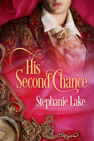 Title: His Second Chance, Author: Stephanie Lake