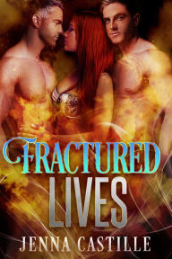 Title: Fractured Lives, Author: Jenna Castille