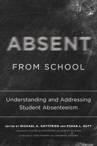 Download ebook files for mobile Absent from School: Understanding and Addressing Student Absenteeism 9781682532775 (English literature) 