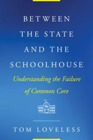 Free downloads of audiobooks Between the State and the Schoolhouse: Understanding the Failure of Common Core 9781682535905 PDF MOBI ePub