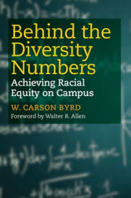 Downloading free books on ipad Behind the Diversity Numbers: Achieving Racial Equity on Campus by W. Carson Byrd, Walter Allen  9781682536322
