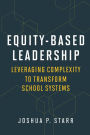 Equity-Based Leadership: Leveraging Complexity to Transform School Systems