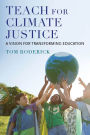 Teach for Climate Justice: A Vision for Transforming Education