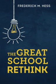 The Great School Rethink