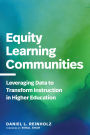 Equity Learning Communities: Leveraging Data to Transform Instruction in Higher Education