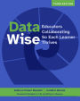 Data Wise, Third Edition: Educators Collaborating So Each Learner Thrives