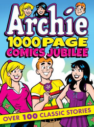 Free books to download on kindle touch Archie 1000 Page Comics Jubilee RTF by Archie Superstars English version 9781682557815