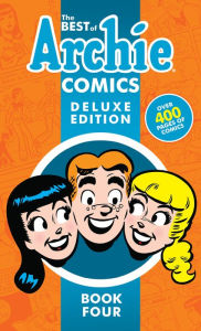 Title: The Best of Archie Comics Book 4 Deluxe Edition, Author: Archie Superstars