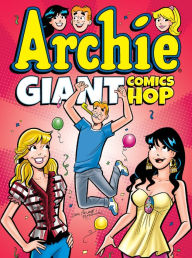 Title: Archie Giant Comics Hop, Author: Archie Superstars